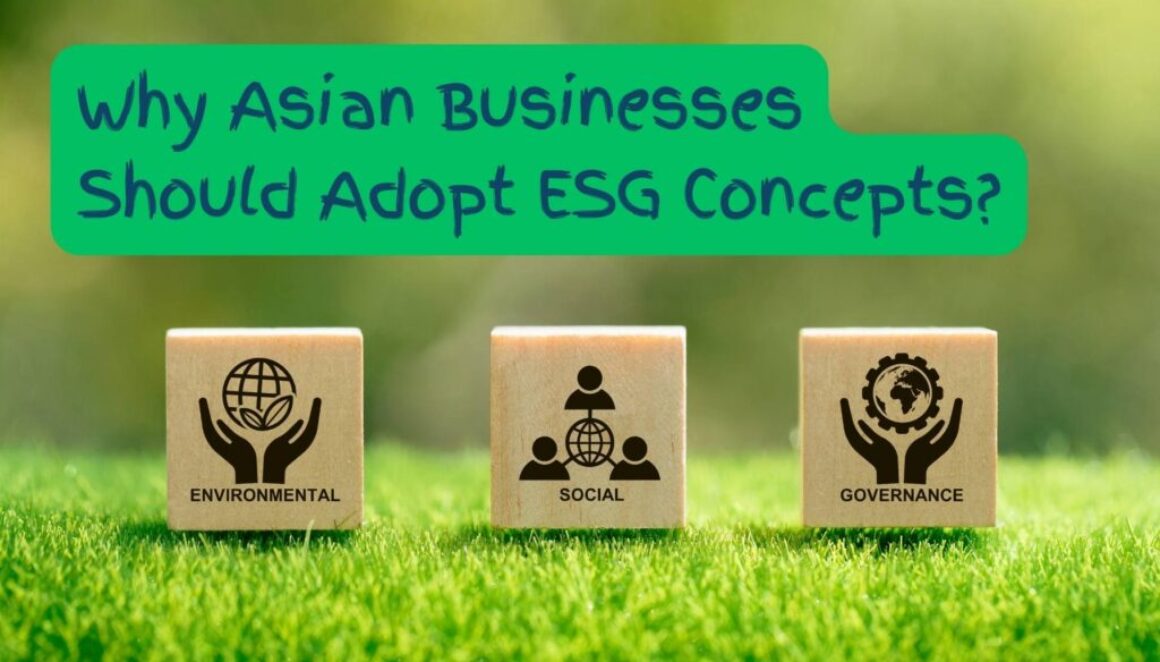 Why Asian Businesses Should Adopt ESG Concepts?