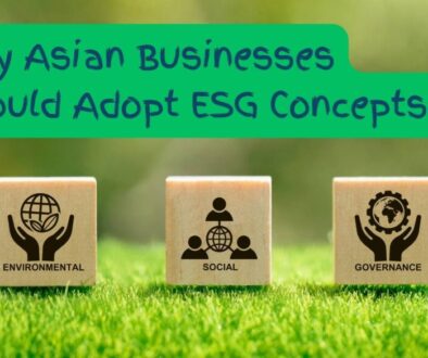 Why Asian Businesses Should Adopt ESG Concepts