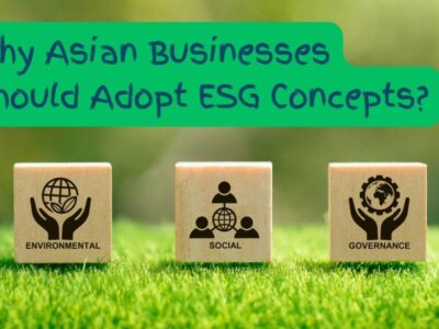 Why Asian Businesses Should Adopt ESG Concepts